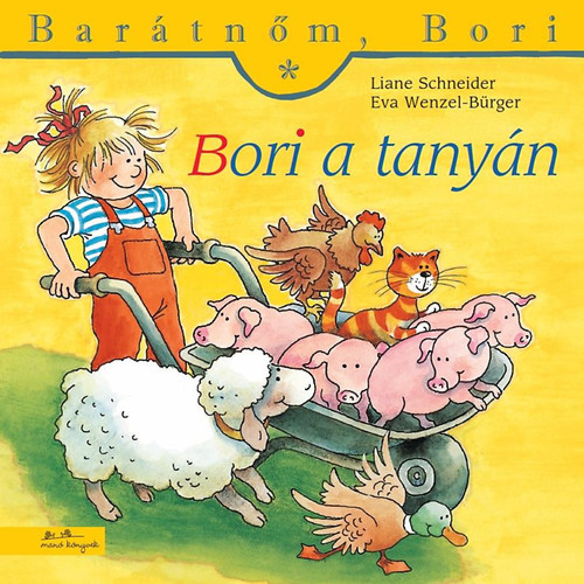 „Bori a tanyán” borító – Bori nevetve tol egy talicskát, tele malacokkal, körülötte baromfik, birka és egy macska, vidám tanyasi háttérrel.