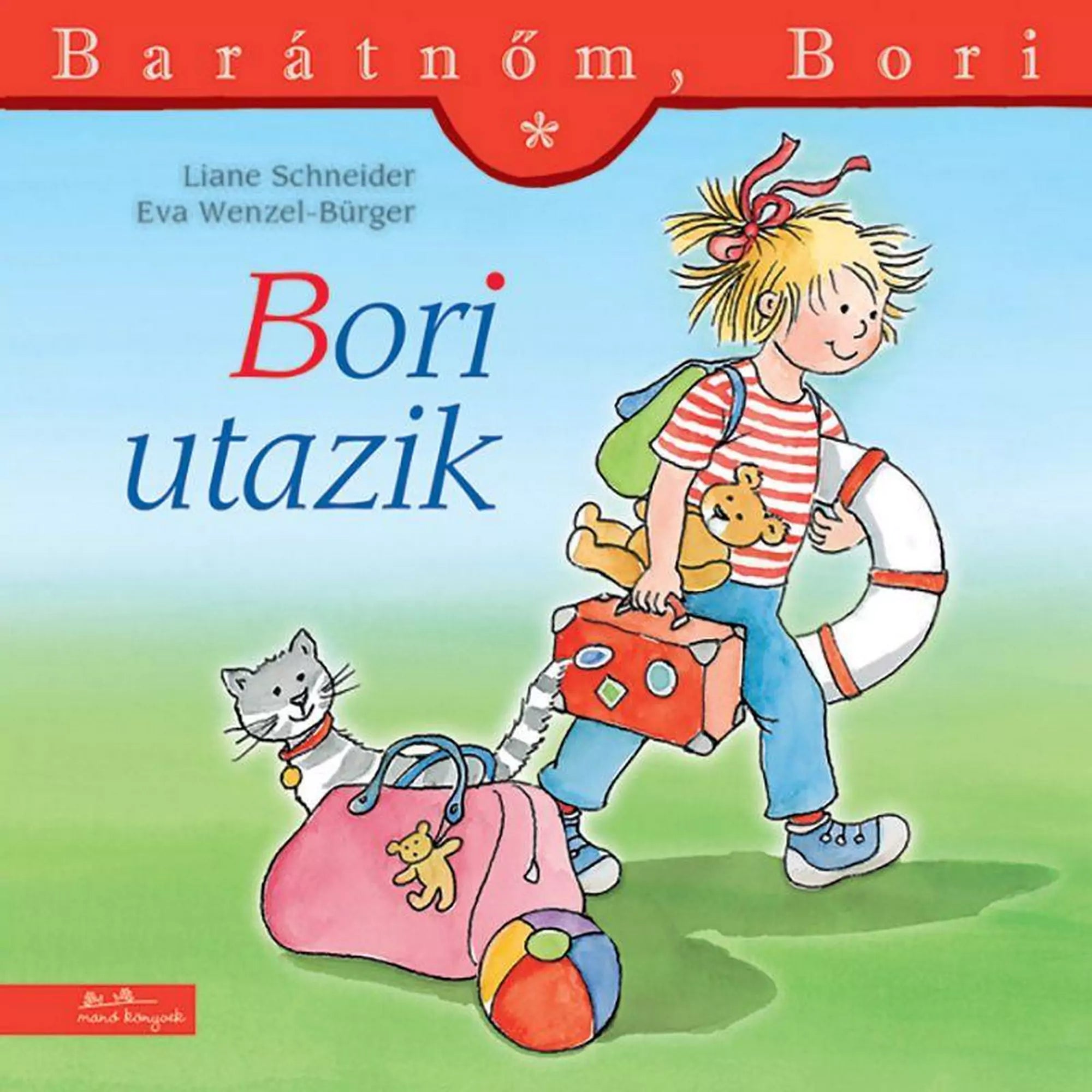 A „Bori utazik” című gyerekkönyv borítója, amelyen Bori hátizsákkal, bőrönddel, úszógumival és plüssmackóval indul útnak, mögötte egy cica és egy táska labdával.