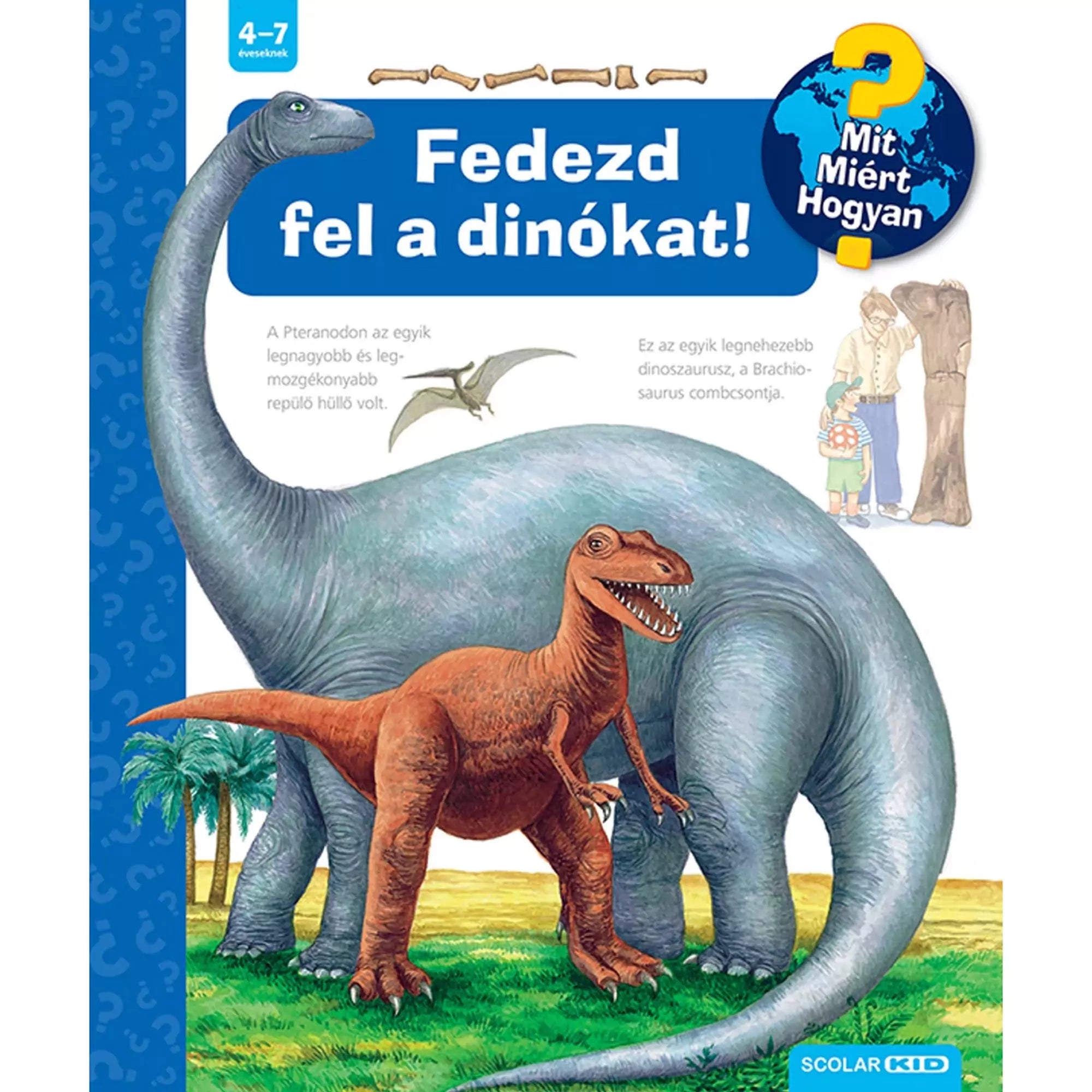 A „Fedezd fel a dinókat!” című könyv borítója, amelyen egy hatalmas kékes Brachiosaurus és egy vörös ragadozó dinoszaurusz áll a fűben, háttérben egy pteroszaurusz és emberek láthatók.