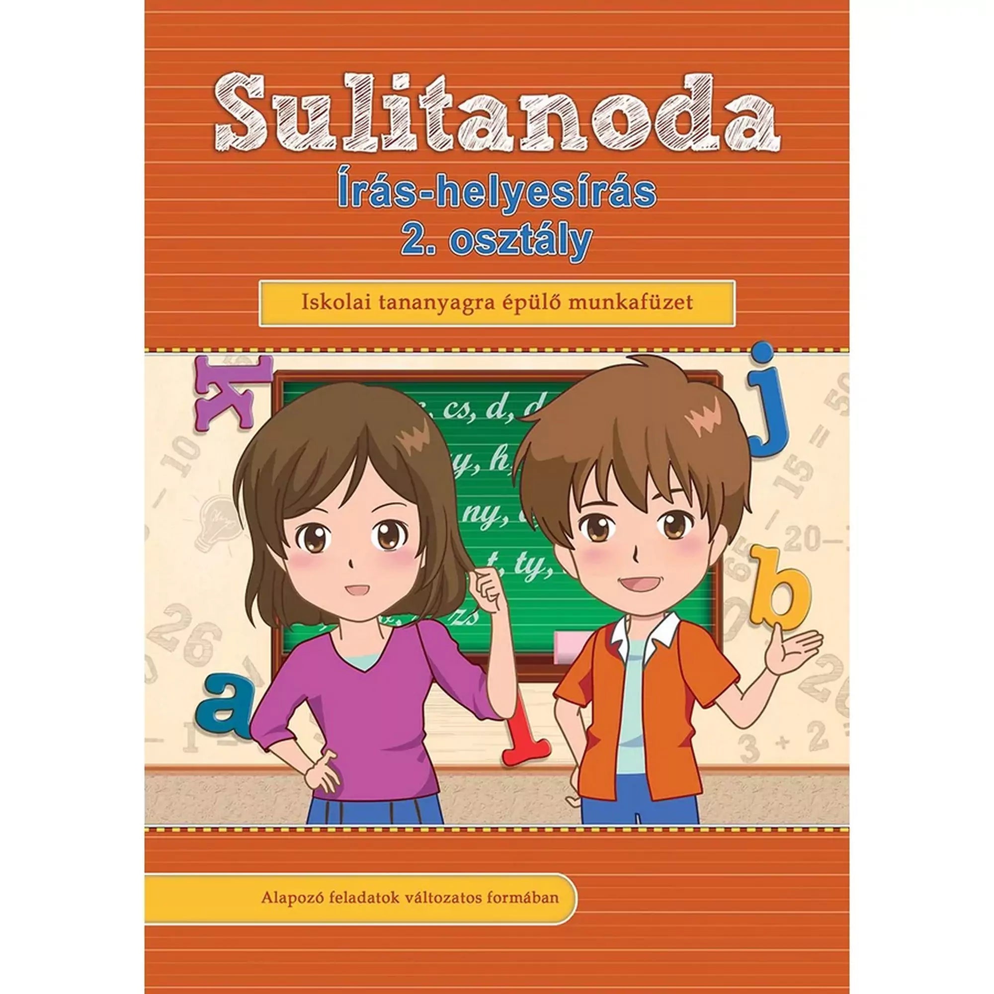 A „Sulitanoda – Írás-helyesírás 2. osztály” munkafüzet borítója, rajzolt kislány és kisfiú pózol egy zöld iskolai tábla előtt, a háttérben színes betűk és számok.