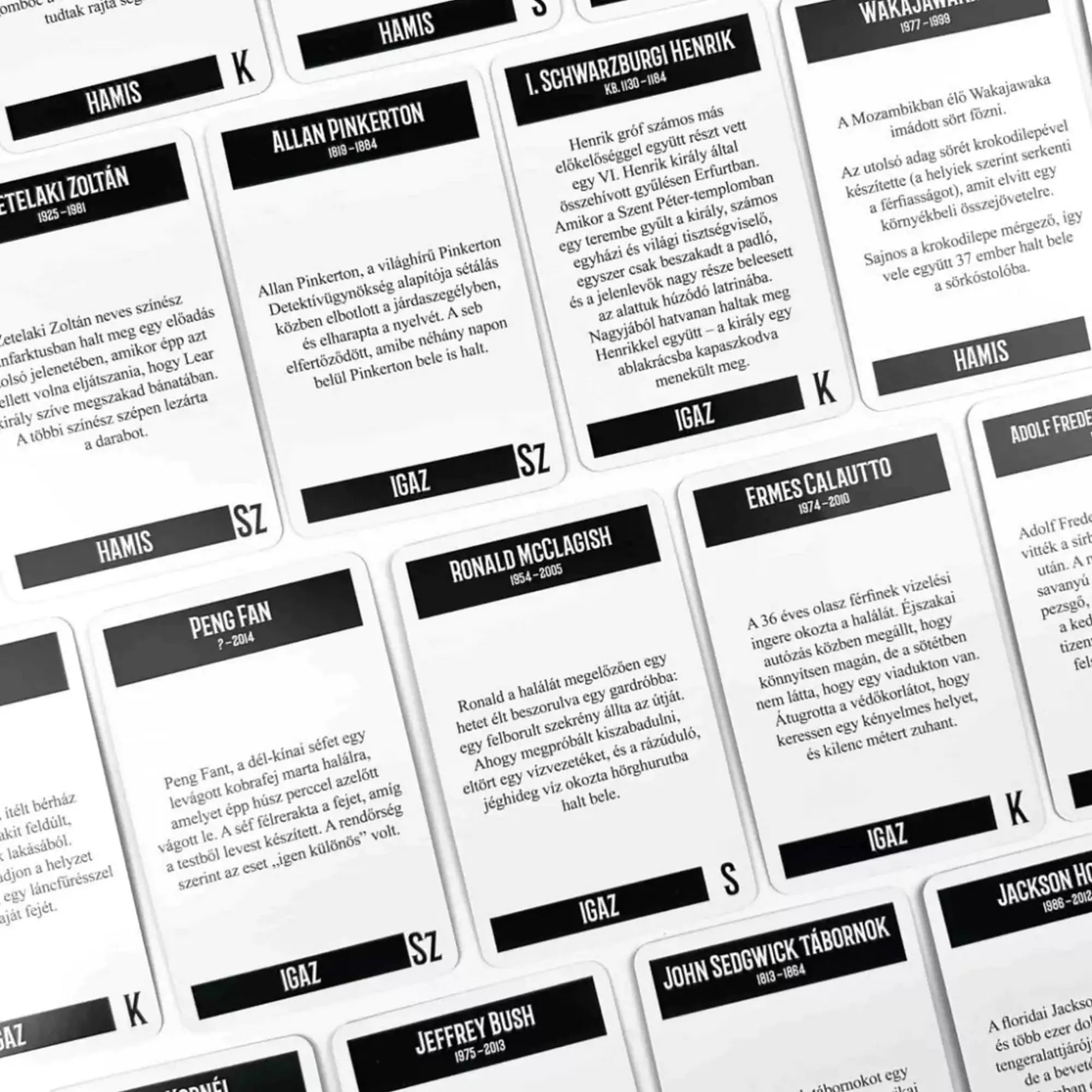 Az Aki hülye, haljon meg! társasjáték történeteket és igaz-hamis feladatokat tartalmazó kártyái