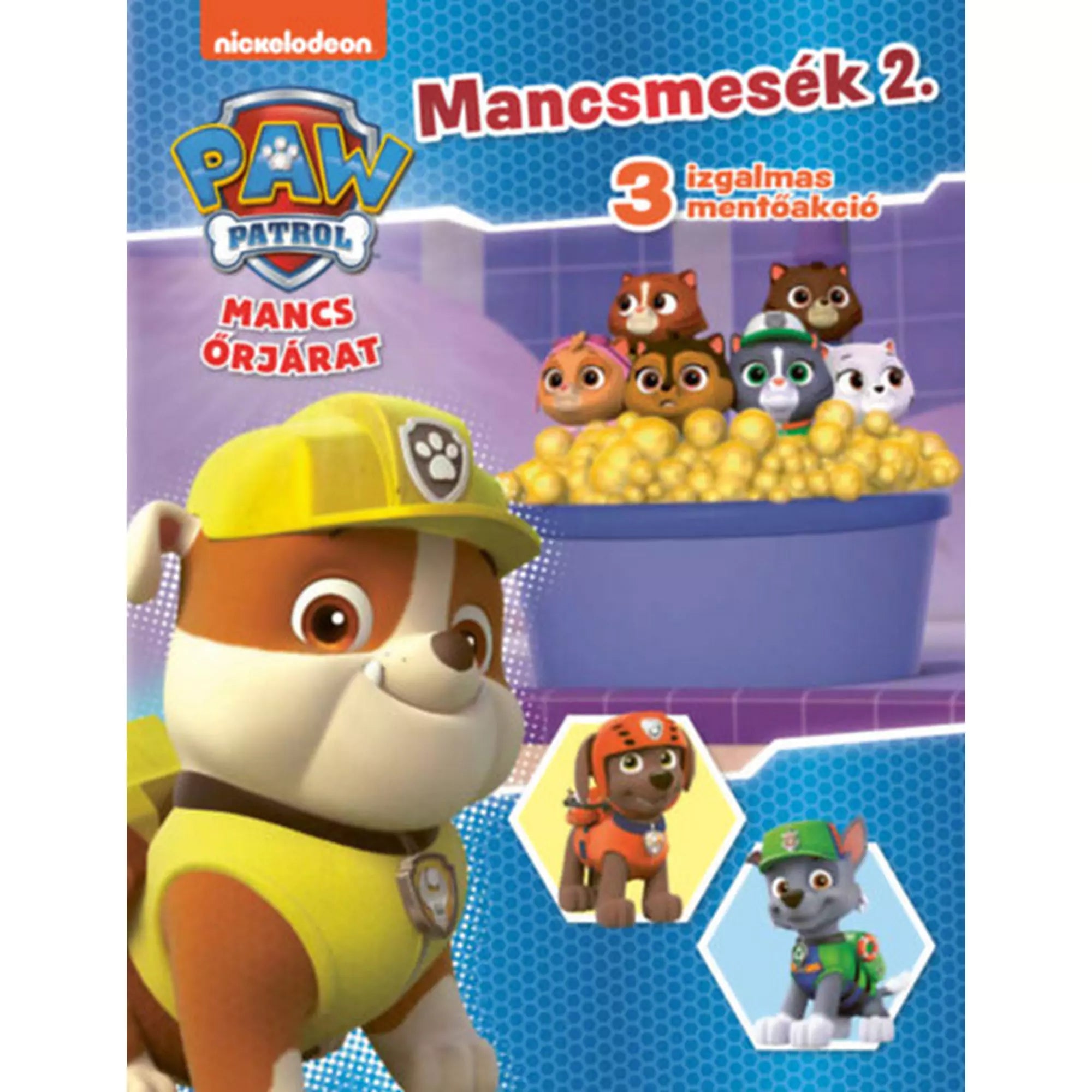 „Mancs Őrjárat: Mancsmesék 2 – 3 izgalmas mentőakció könyv borítója, Rubble és társai vidám, színes illusztrációval.”