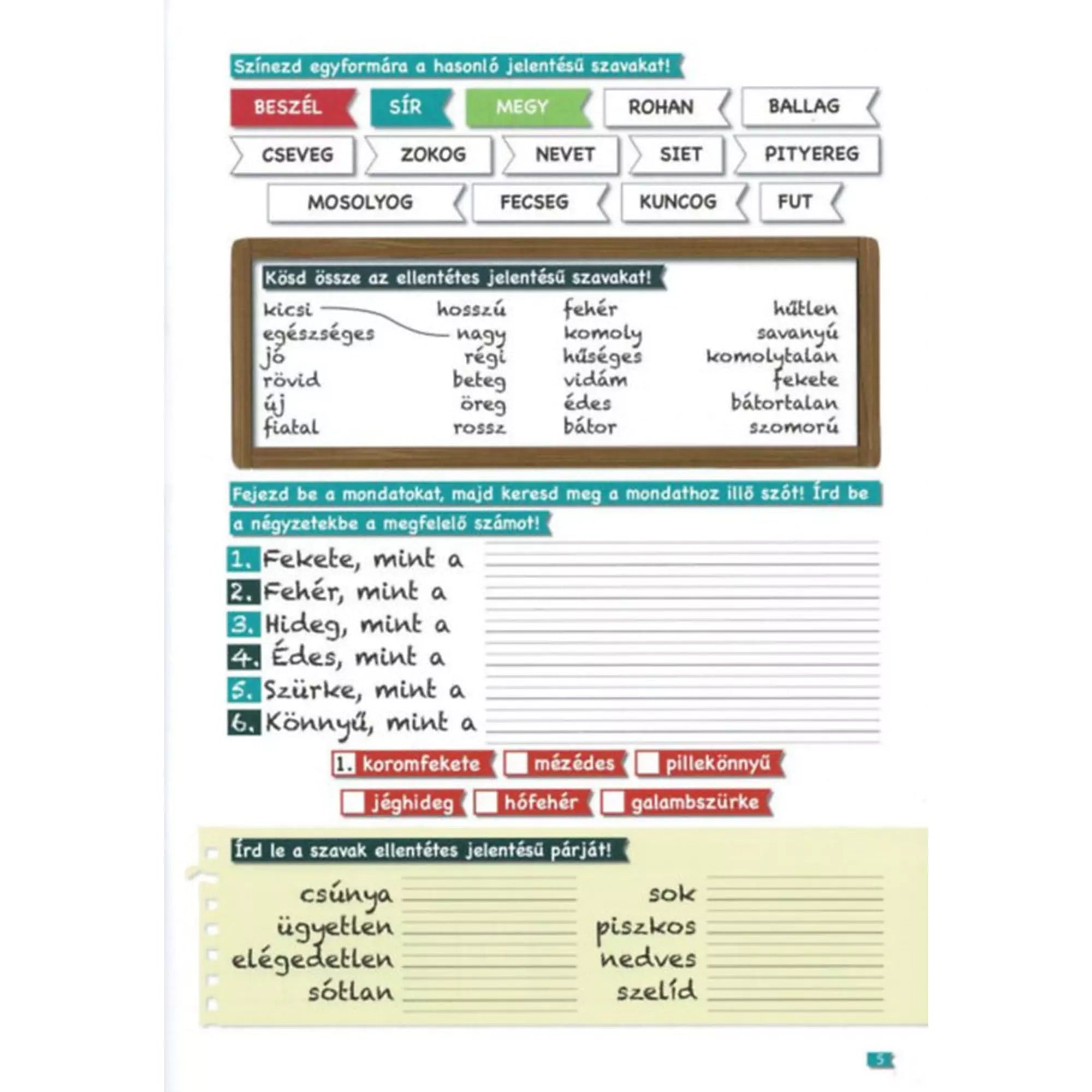 Tanoda – gyakorló feladatok másodikosoknak 2. szinonima és ellentét párosító feladat – Hasonló és ellentétes jelentésű szavak összekötése, hasonlatok kiegészítése és ellentétpárok megadása.