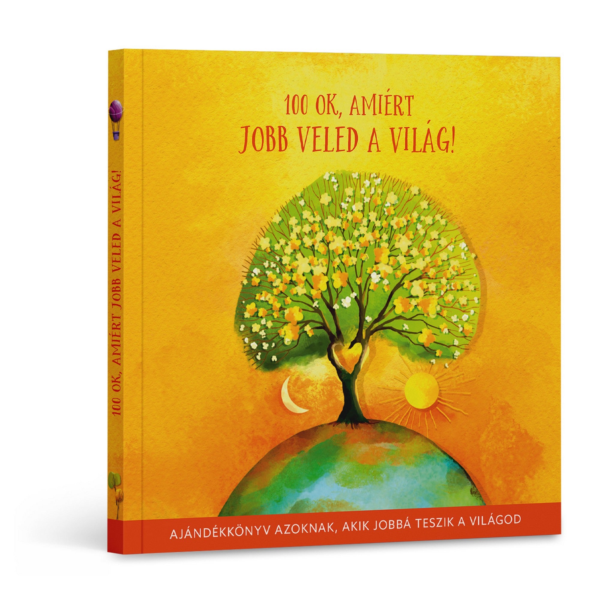 100 ok, amiért jobb veled a világ! könyv borítója színes fa illusztrációval, napsütéssel és meleg, inspiráló hangulattal.