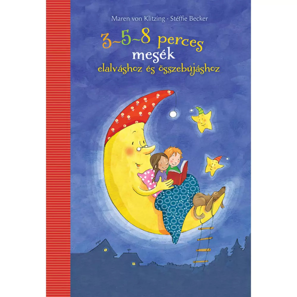 3-5-8 perces mesék: elalváshoz és összebújáshoz magyar nyelvű könyv