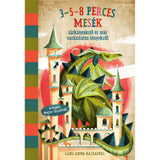 3-5-8 perces mesék: sárkányokról és más varázslatos lényekről magyar nyelvű könyv