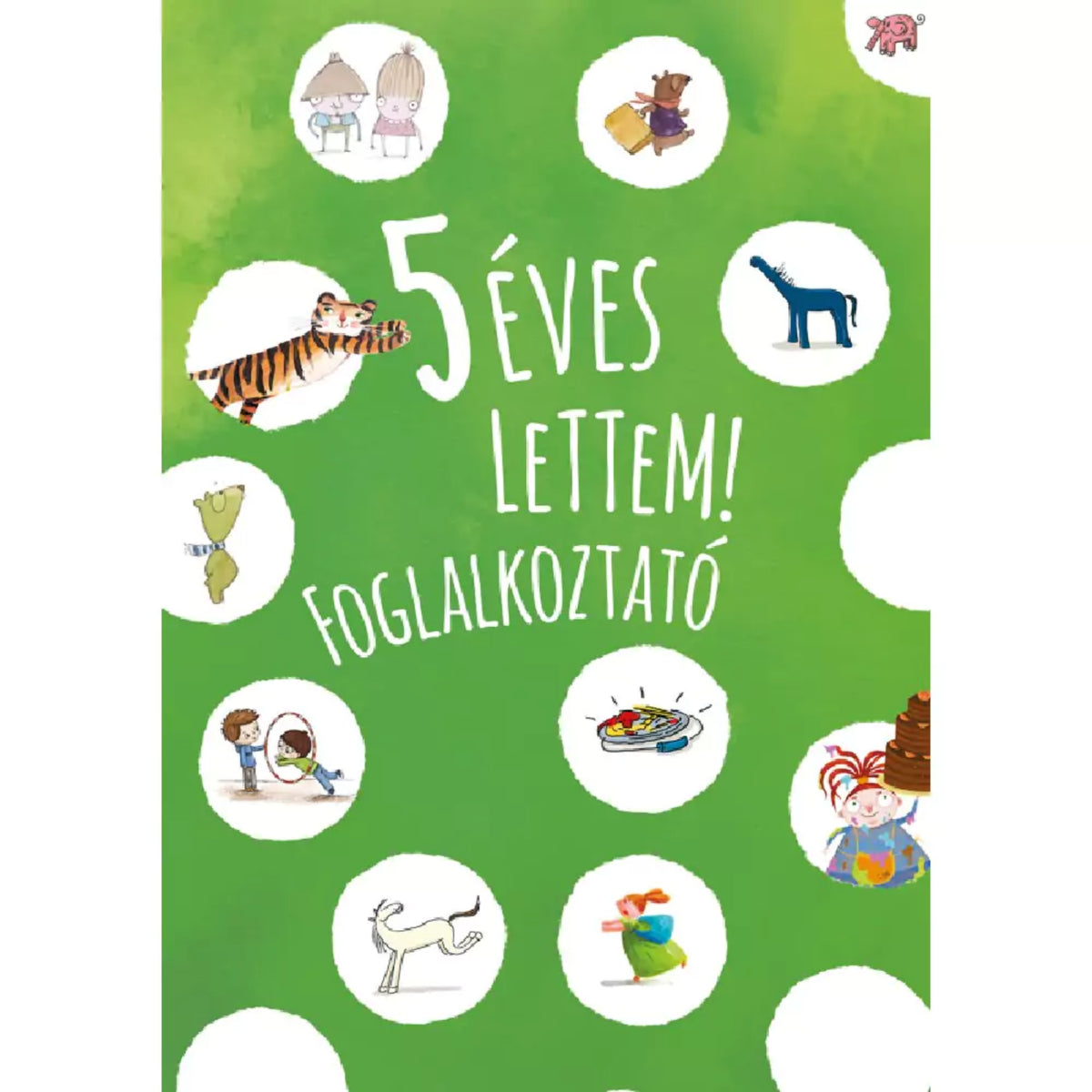 5 éves lettem! magyar nyelvű foglalkozató