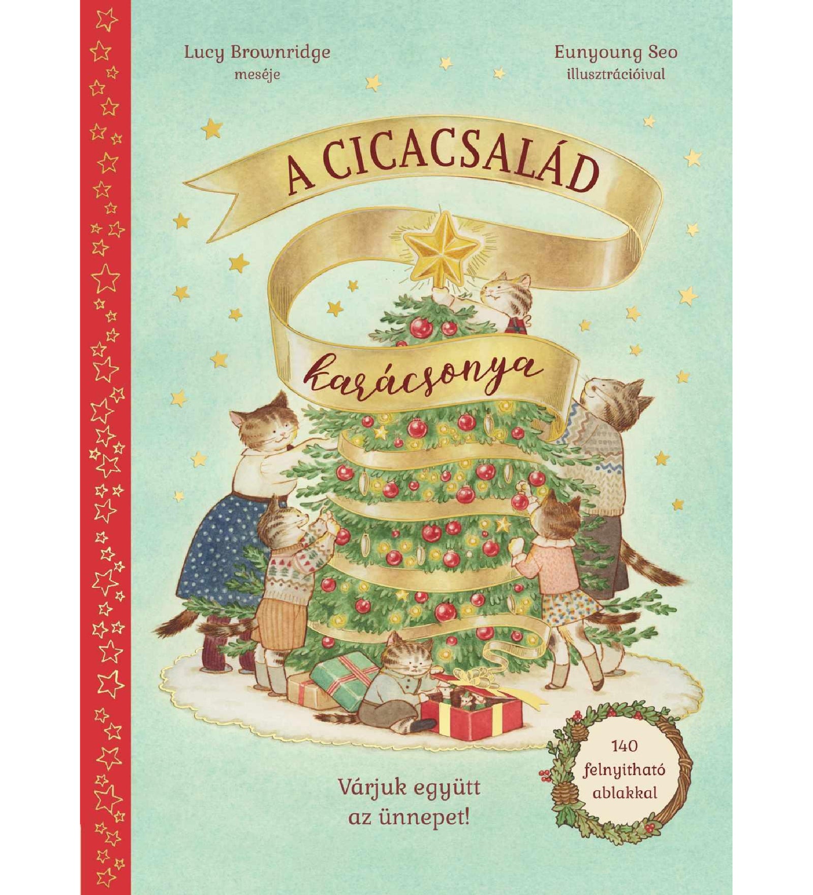 „A cicacsalád karácsonya” című mesekönyv borítója, amelyen egy kedves macskacsalád díszíti a karácsonyfát aranyszalagokkal, csillaggal és piros díszekkel.