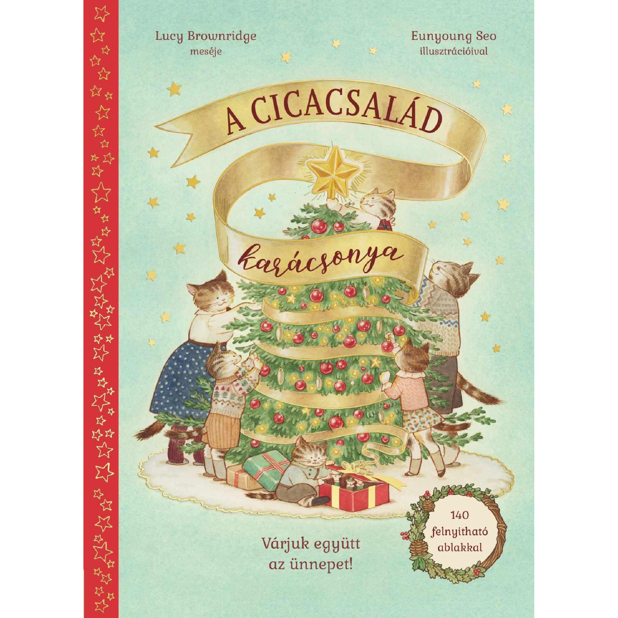 „A cicacsalád karácsonya” című mesekönyv borítója, amelyen egy kedves macskacsalád díszíti a karácsonyfát aranyszalagokkal, csillaggal és piros díszekkel.