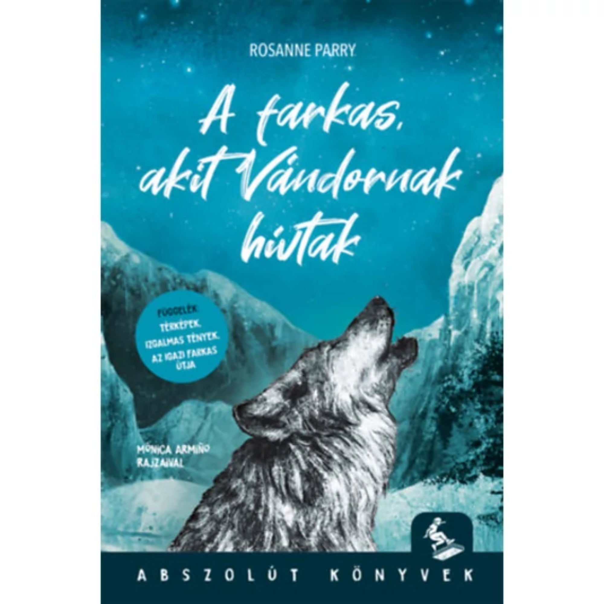 „A farkas, akit Vándornak hívtak” című könyv borítója, Rosanne Parry írásában, Mónica Armiño illusztrációival. A képen egy farkas látható, amint a hold felé üvölt, háttérben havas hegycsúcsokkal és csillagos éggel. A borító hideg, kékes árnyalatokban pompázik, kiemelve a történet vadonbeli, túlélésről szóló hangulatát.