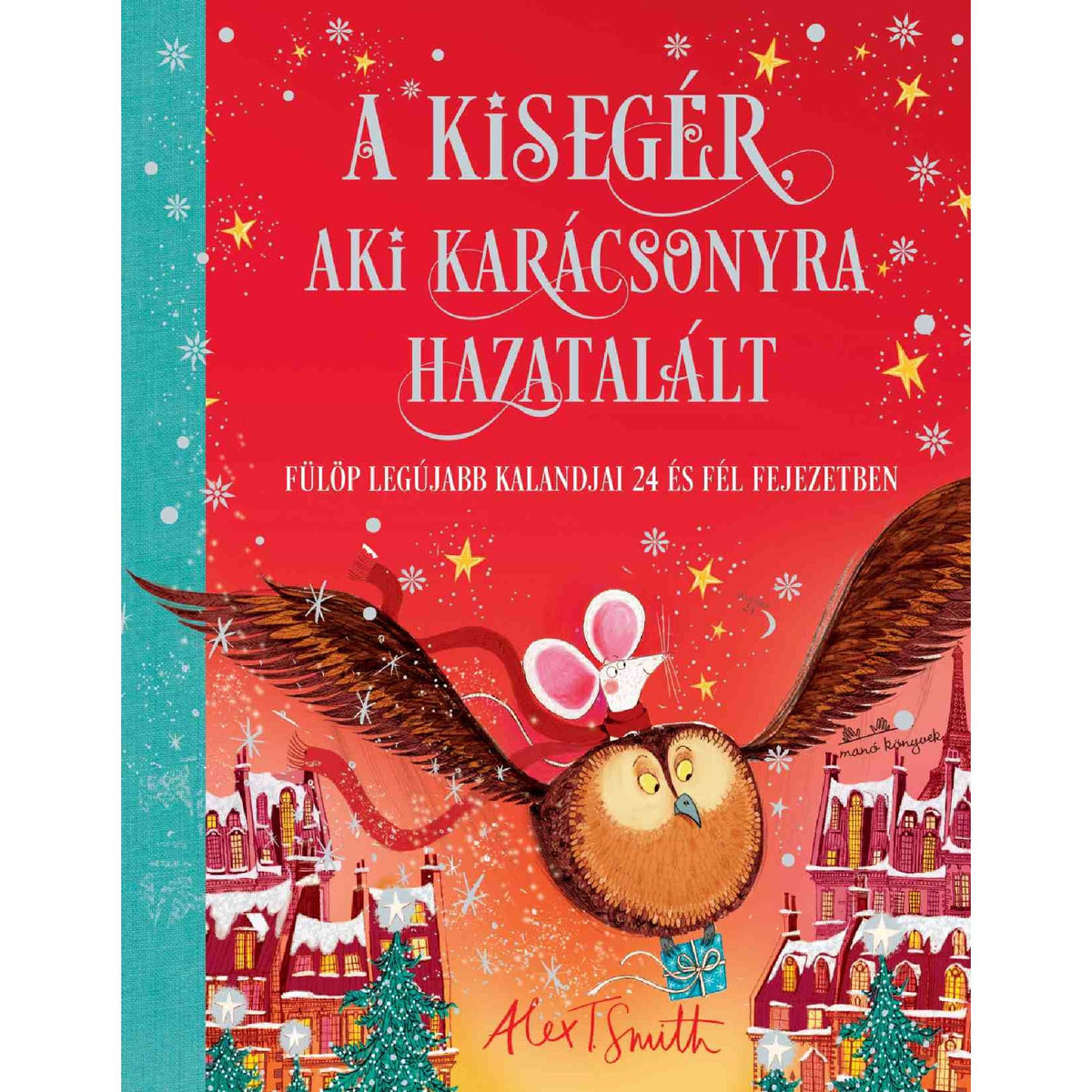 A kisegér, aki karácsonyra hazatalált magyar nyelvű könyv