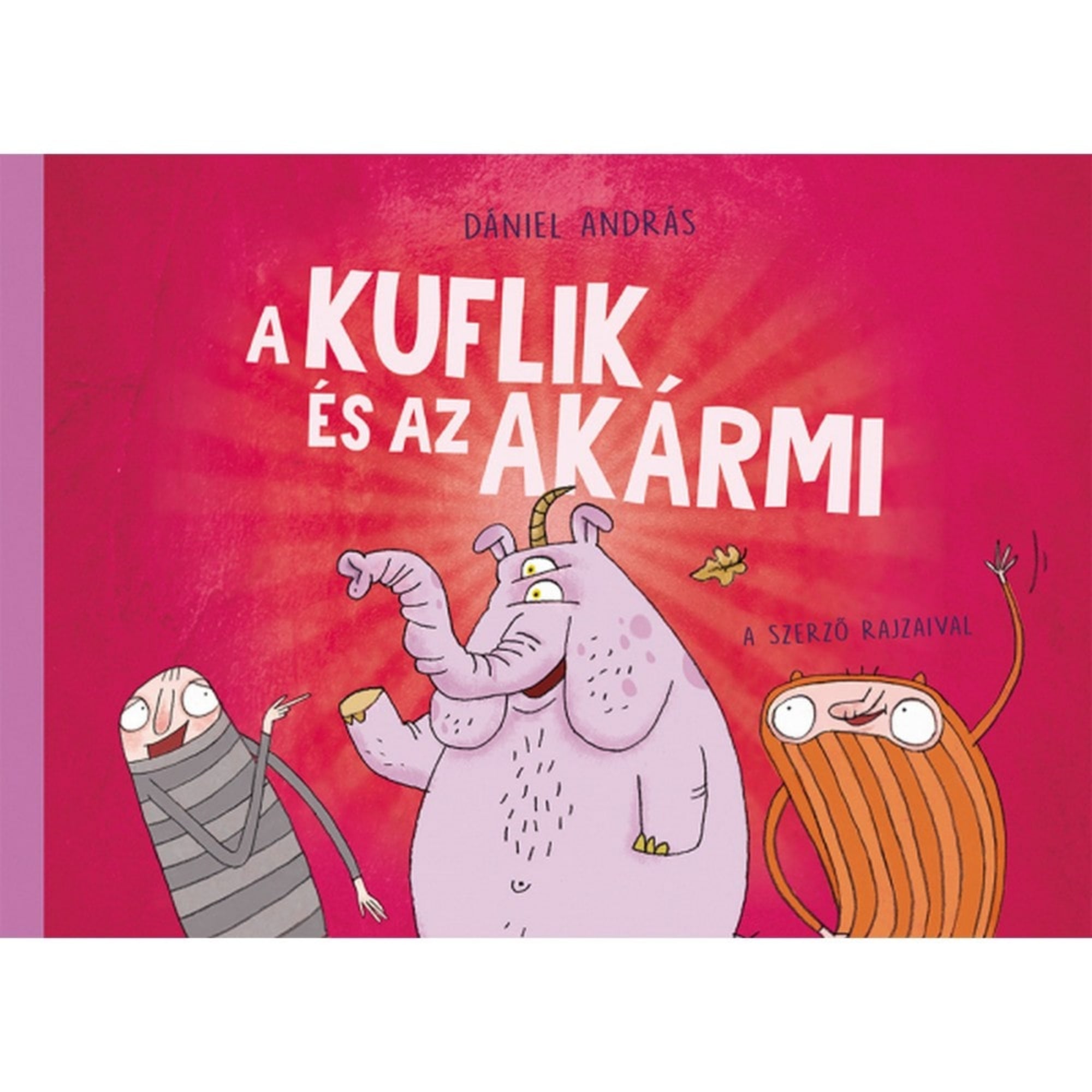 A kuflik és az akármi című gyerekkönyv borítója, Dániel András rajzaival. A rózsaszín háttér előtt három vidám kufli látható: balra egy csíkos ruhás, középen egy háromszemű, ormányos lény, jobbra pedig egy narancssárga, hosszan elnyúló figura. A cím nagy, fehér betűkkel szerepel a borítón. Vidám, színes és játékos illusztráció jellemzi a borítót, amely jól tükrözi a kuflik világának humoros hangulatát.