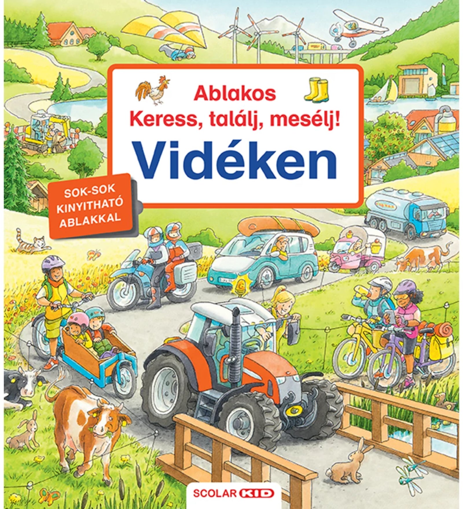 A képen az "Ablakos Keress, találj, mesélj! Vidéken" című interaktív gyerekkönyv borítója látható. A színes illusztráción egy nyüzsgő vidéki táj jelenik meg, ahol traktorok, biciklisek, állatok és emberek élik mindennapjaikat. A könyv kinyitható ablakokkal ösztönzi a gyerekeket a felfedezésre és mesélésre.
