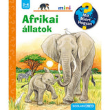 Afrikai állatok Mit? Miért? Hogyan? Mini (44.) magyar nyelvű könyv