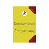Kosztolányi Dezső: Aranysárkány carte în limba maghiară