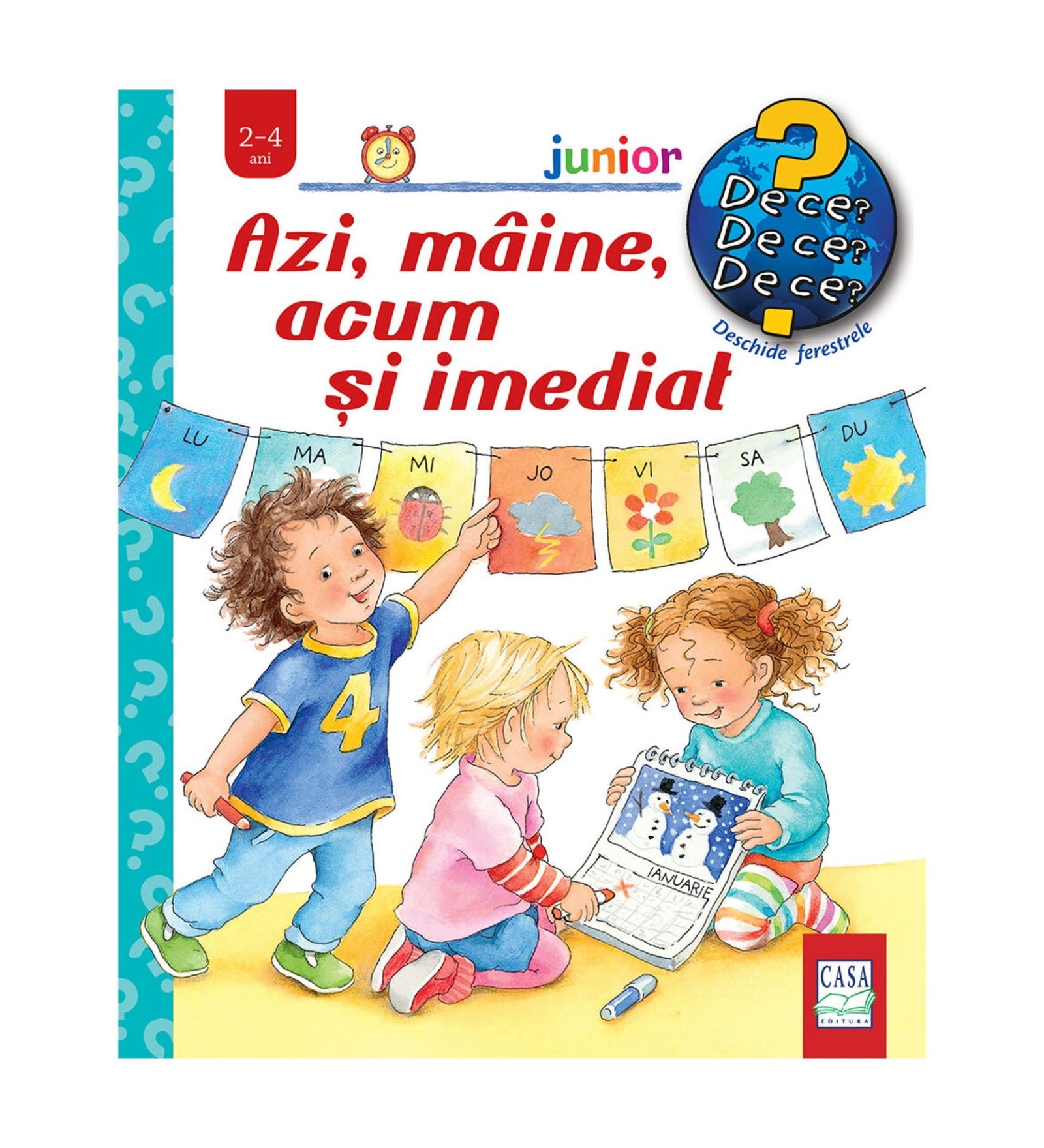 Azi, mâine, acum și imediat – gyerekkönyv borító, amelyen három kisgyerek naptárral és napokat jelző rajzokkal játszik, színes illusztrációval.