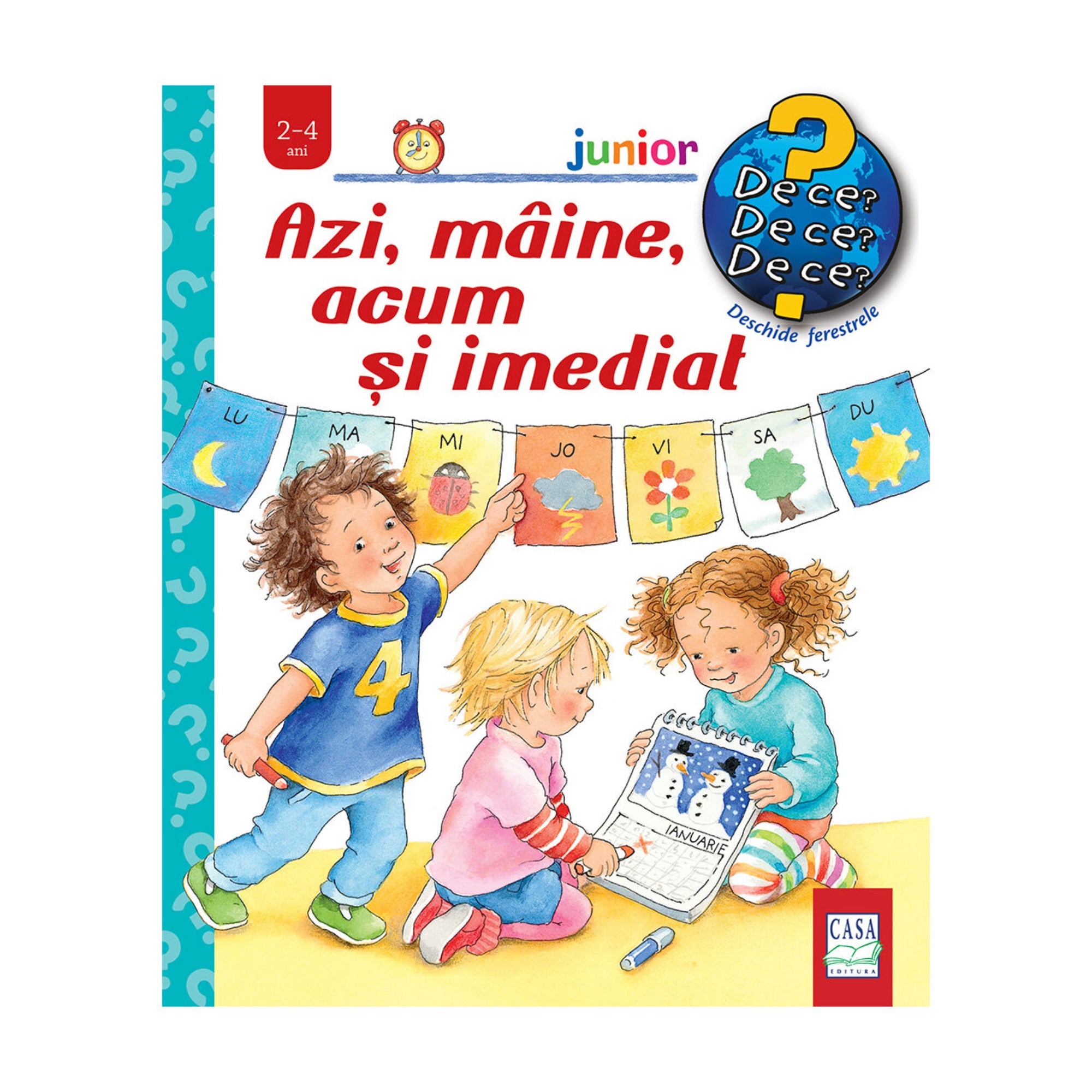 Azi, mâine, acum și imediat – gyerekkönyv borító, amelyen három kisgyerek naptárral és napokat jelző rajzokkal játszik, színes illusztrációval.