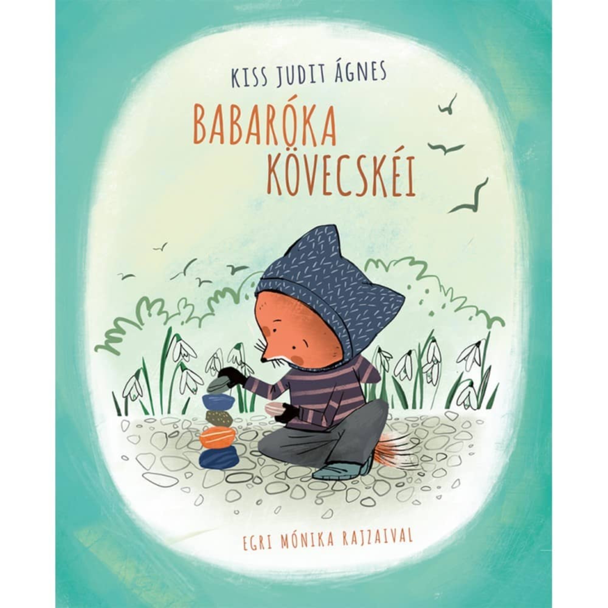 Babaráka kövecskéi mesekönyv borító, rajzon egy kis rókaszerű figura köveket rak egymásra hóvirágok között, pasztell zöld háttérrel.