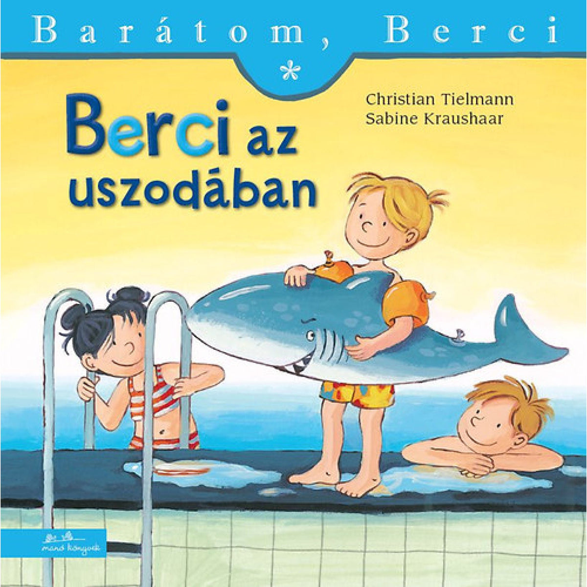 Berci az uszodában (Barátom, Berci 7.) magyar nyelvű könyv
