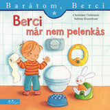 Berci már nem pelenkás (Barátom, Berci 27.) carte în limba maghiară