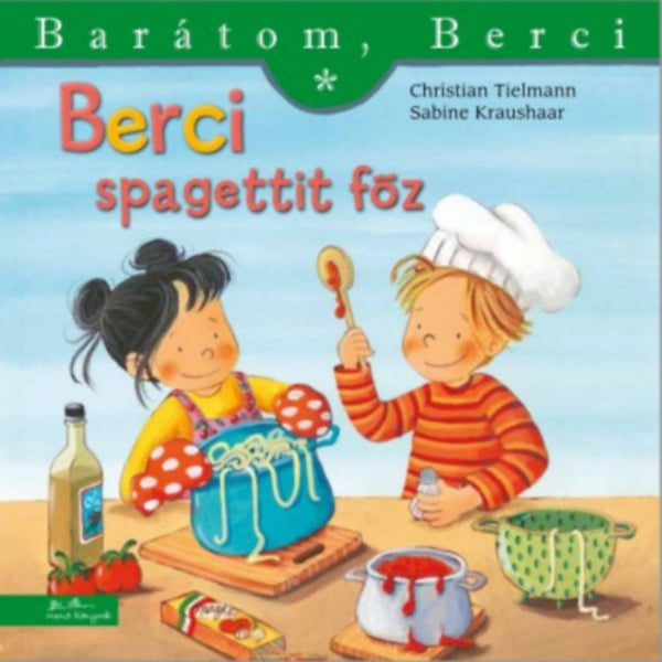Berci spagettit főz (Barátom, Berci 11.) magyar nyelvű könyv