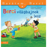 Berci világbajnok lesz (Barátom, Berci 3.) carte în limba maghiară