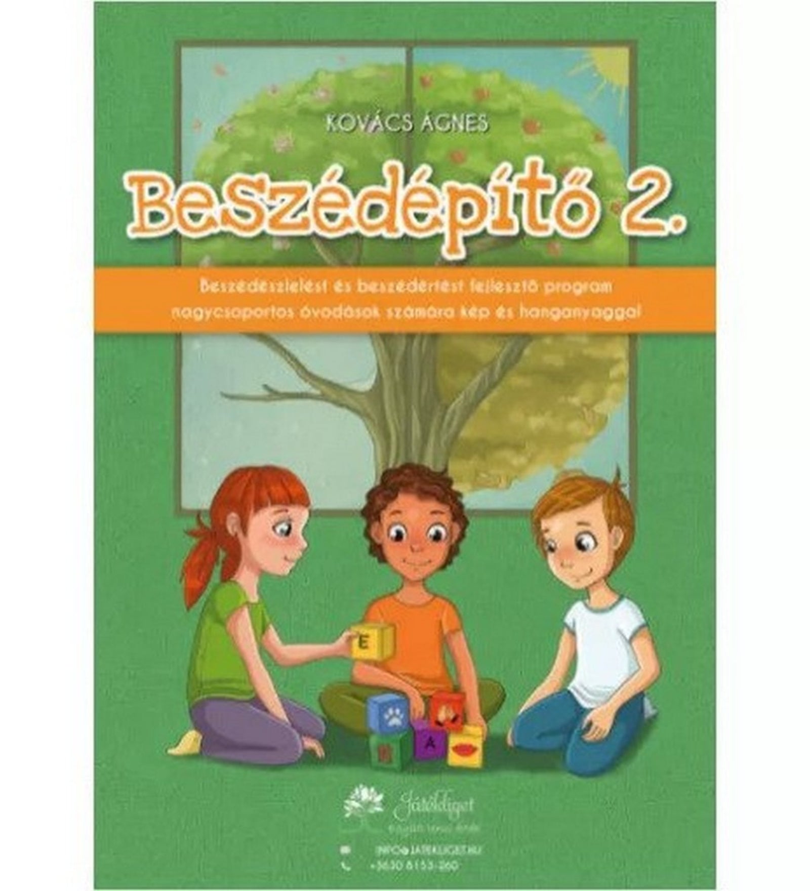 Beszédépítő 2. könyv borítója, Kovács Ágnes beszédfejlesztő kiadványa nagycsoportos óvodásoknak, három gyerekkel és színes betűkockákkal.
