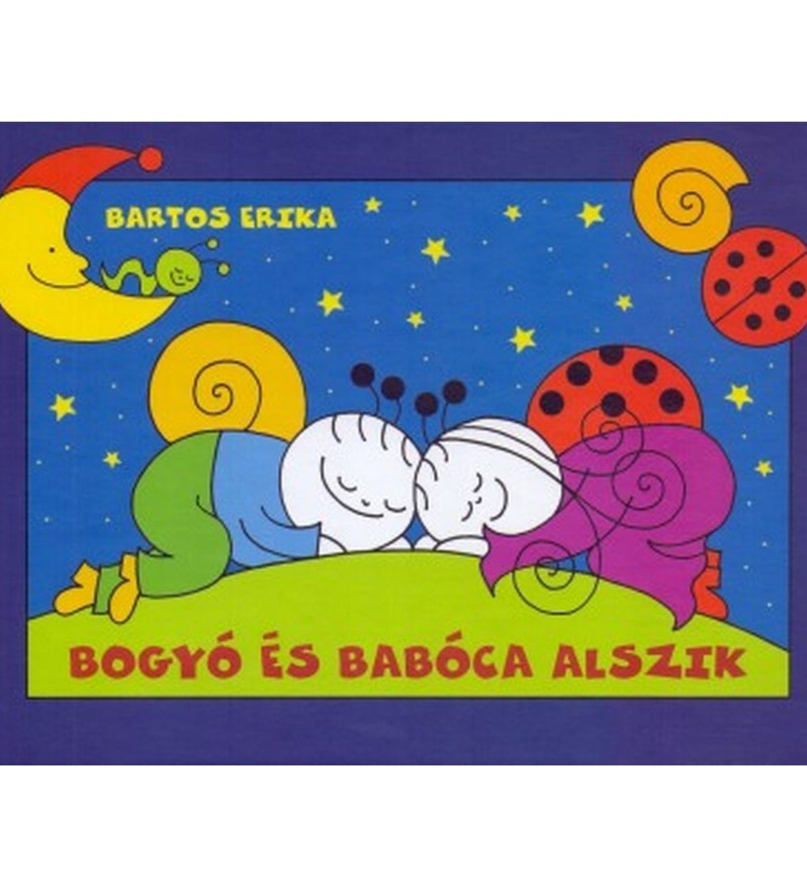 „Bogyó és Babóca alszik” című gyerekkönyv borítója, éjszakai égbolttal, csillagokkal és holdacskával, középen a takaró alatt alvó Bogyóval és Babócával.
