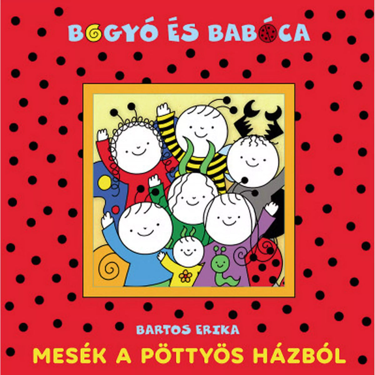 Bogyó és Babóca: Mesék a Pöttyös házból, magyar nyelvű könyv