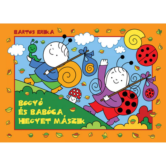 „Bogyó és Babóca hegyet mászik” című könyv borítója, amelyen a két kedves mesehős vidáman túrázik hátizsákkal egy zöld domboldalon, őszi levelek között.