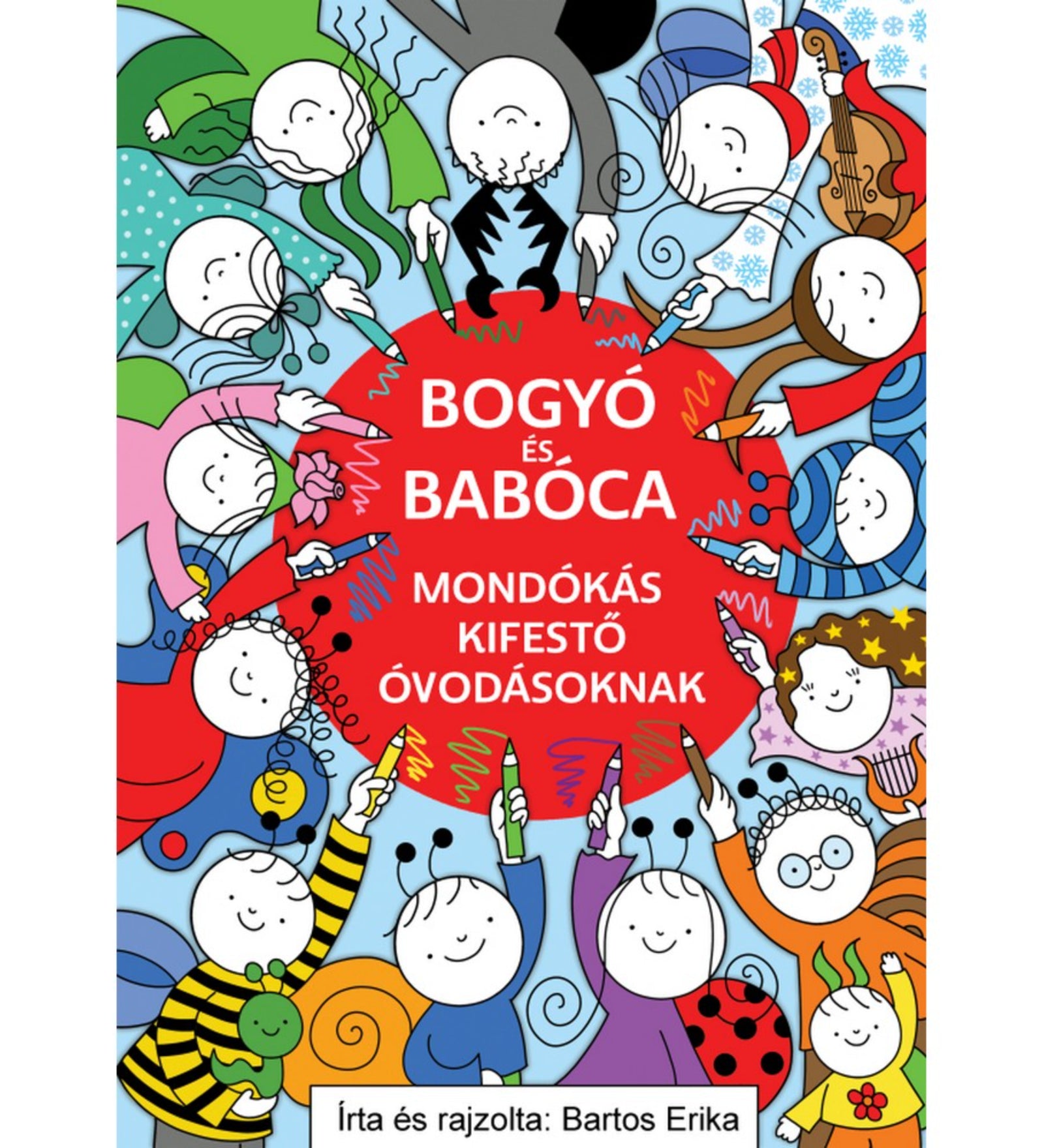 A Bogyó és Babóca – Mondókás kifestő óvodásoknak című könyv borítója, amelyen a mese szereplői színes ceruzákkal rajzolnak egy piros kör körül.