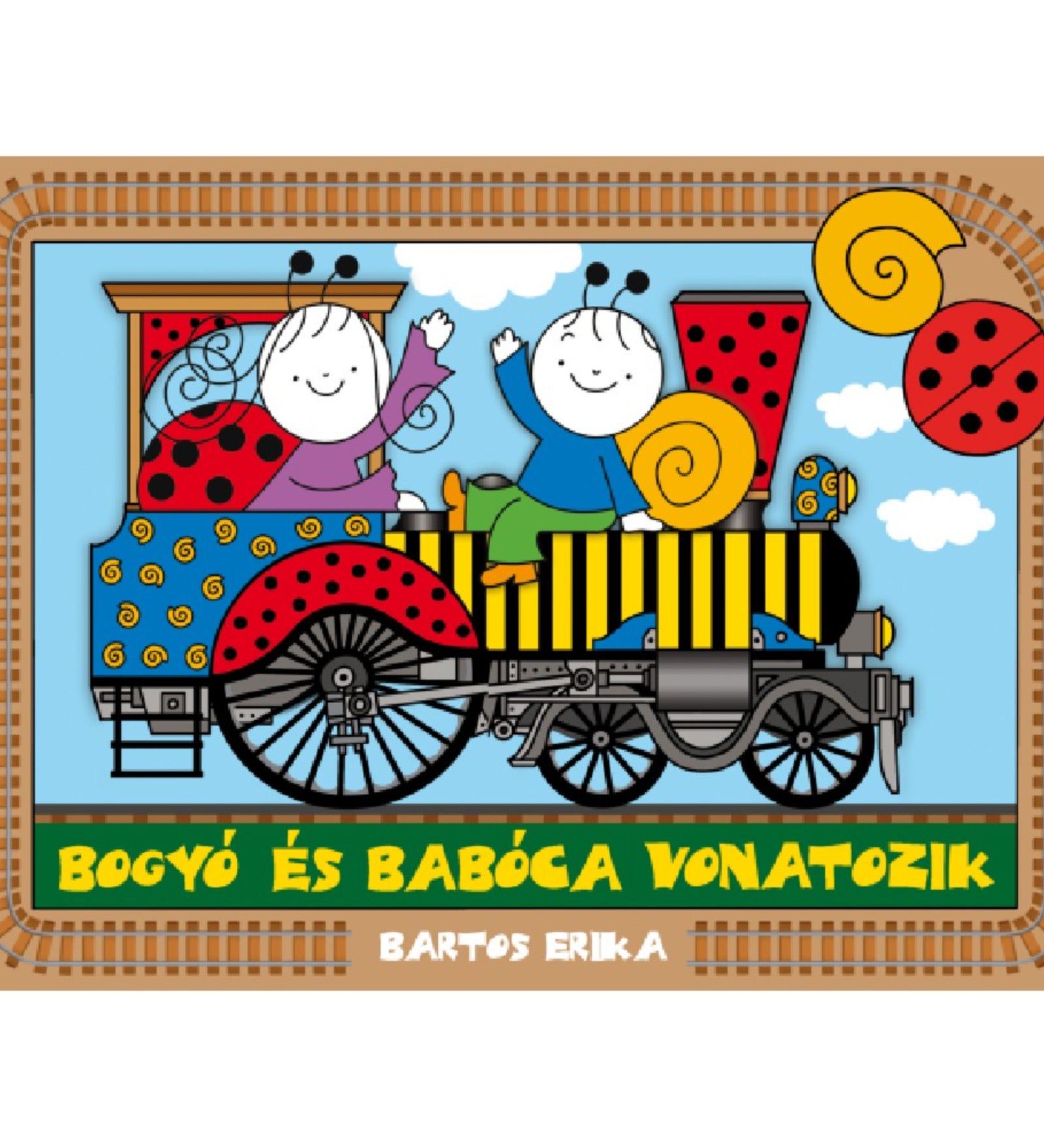 Bogyó és Babóca vonatozik Színes borítókép, amelyen Bogyó, a csigafiú és Babóca, a katicalány integetnek egy vidám, sárga-fekete csíkos gőzmozdonyról, miközben katicás és csigás díszítések veszik őket körül.