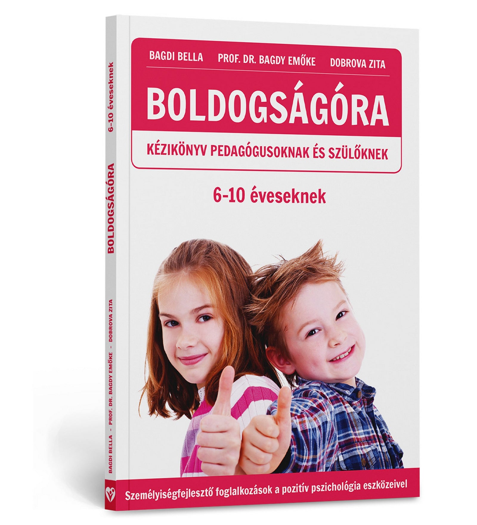 Boldogságóra – Kézikönyv pedagógusoknak és szülőknek 6–10 éveseknek könyv borítója, amelyen két mosolygó gyermek látható hüvelykujjal felfelé, piros-fehér dizájnnal.