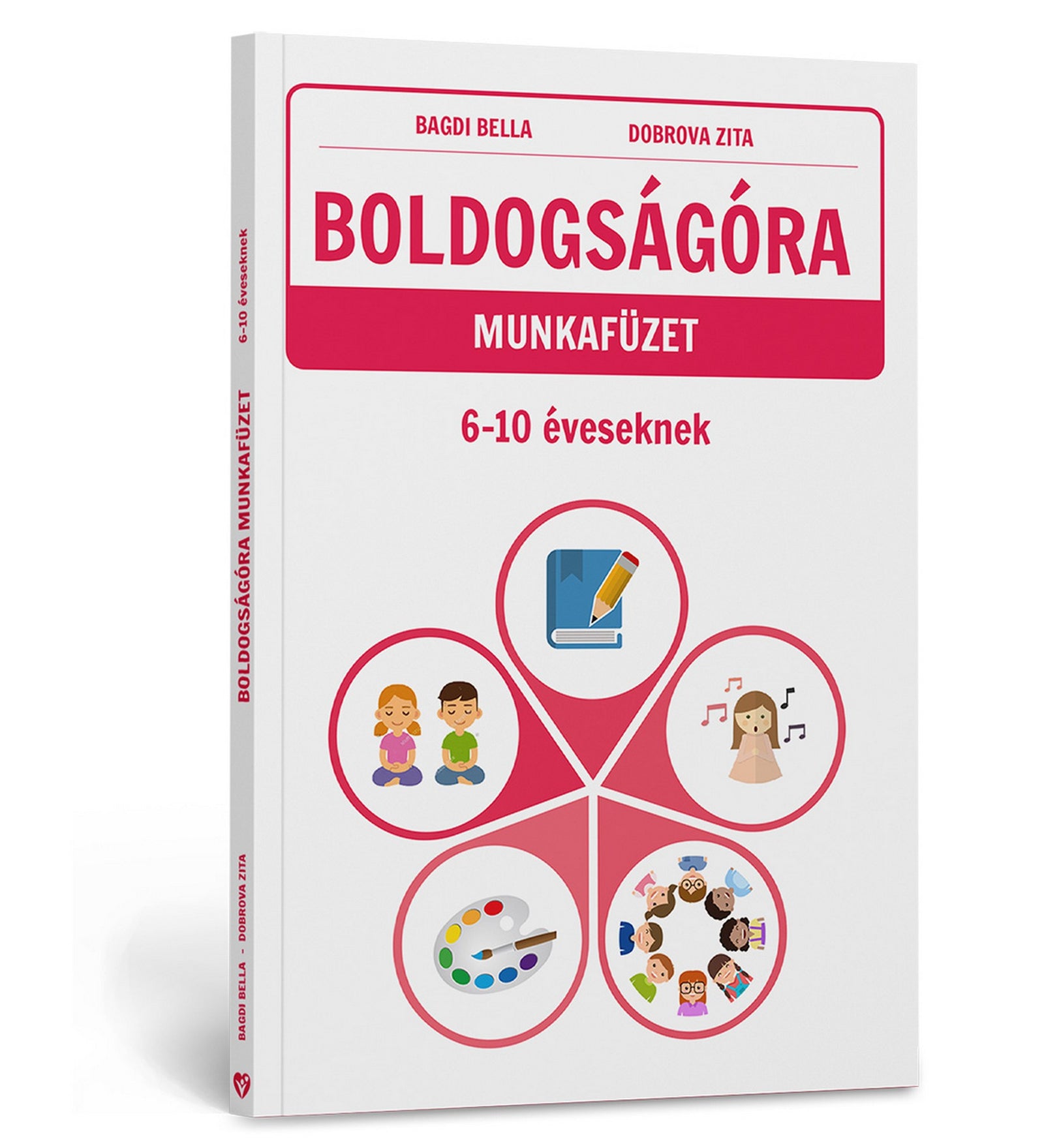 Boldogságóra munkafüzet 6–10 éveseknek könyv borítója, amelyen rajzos ikonok mutatják a tanulást, zenét, festést, közösségi játékot és relaxációt.