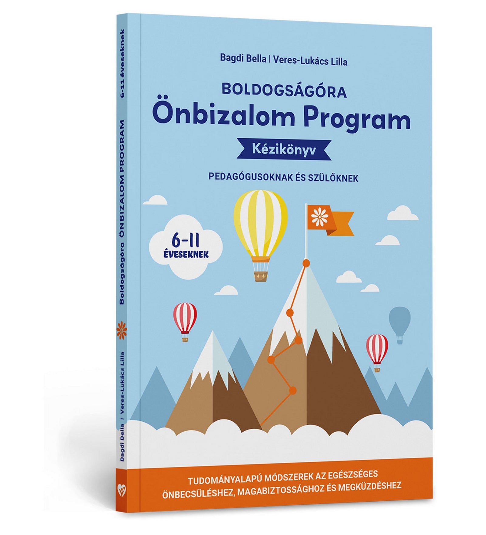 Boldogságóra Ön­bizalom Program – Kézikönyv pedagógusoknak és szülőknek 6–11 éveseknek könyv borítója, hegycsúccsal, zászlóval és hőlégballonokkal ábrázolt illusztrációval.