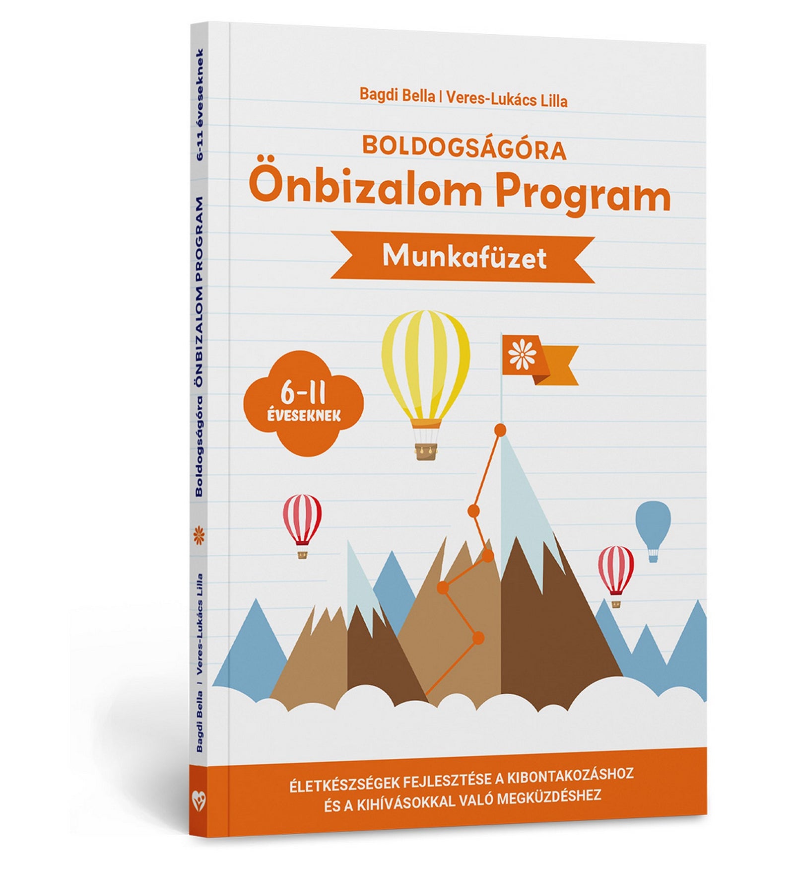 Boldogságóra Ön­bizalom Program munkafüzet 6–11 éveseknek könyv borítója, hegycsúcsot, zászlót és hőlégballonokat ábrázoló illusztrációval, narancssárga címdizájnnal.
