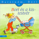 Bori és a kistestvér (Barátnőm, Bori 3.) carte în limba maghiară