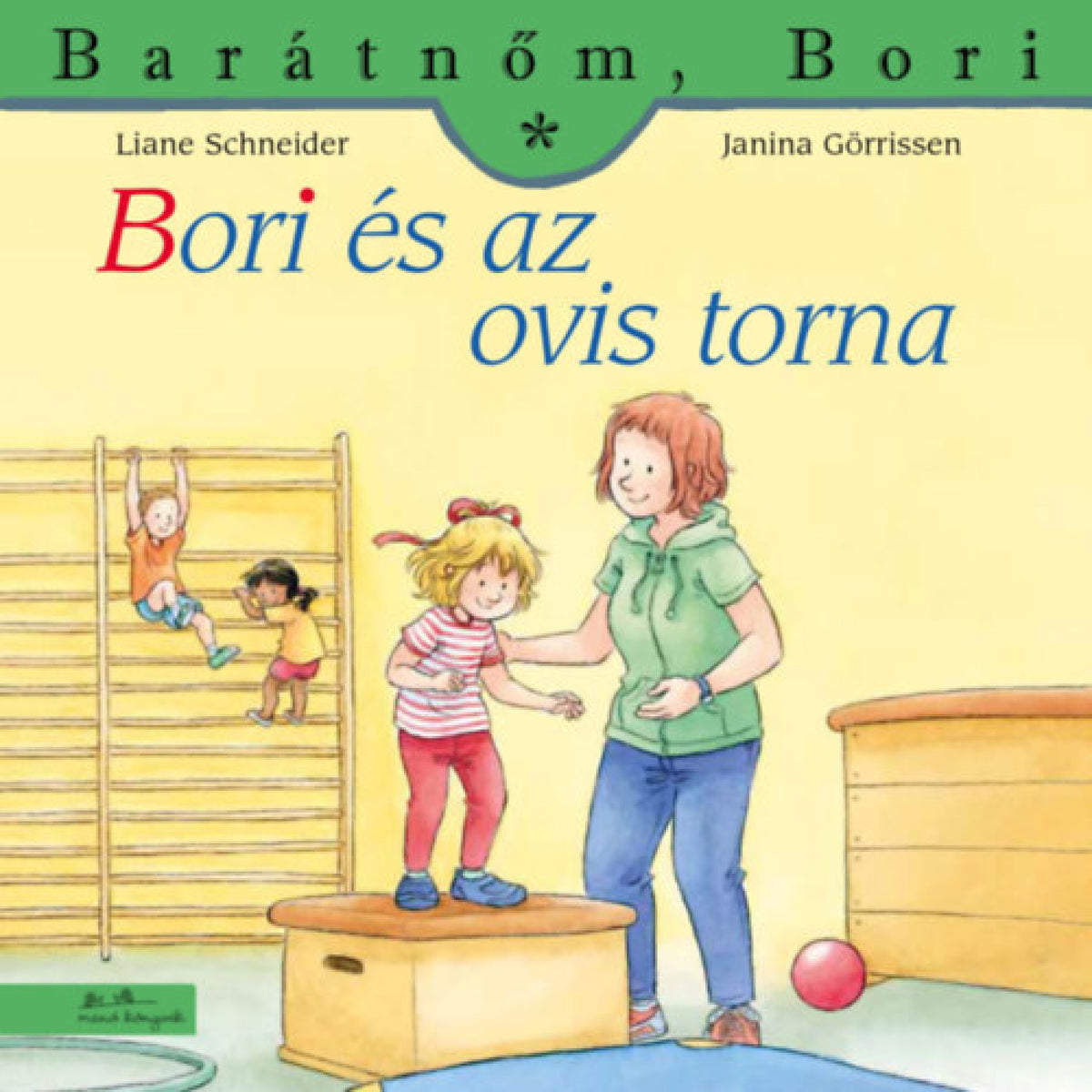 Bori és az ovis torna (Barátnőm, Bori 50.) magyar nyelvű könyv