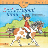 Bori lovagolni tanul (Barátnőm, Bori 11.) carte în limba maghiară