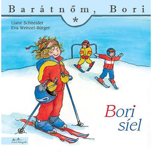 A „Bori síel” című gyerekkönyv borítója, amelyen Bori piros-sárga síruhában áll a sípályán, kezében síbotokkal és sisakkal, mögötte két másik gyerek síel a hóban.