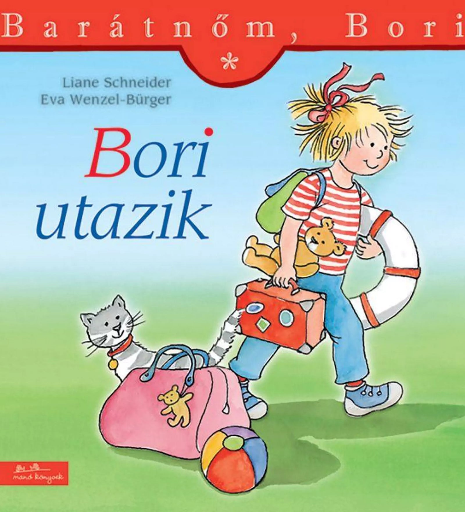 A „Bori utazik” című gyerekkönyv borítója, amelyen Bori hátizsákkal, bőrönddel, úszógumival és plüssmackóval indul útnak, mögötte egy cica és egy táska labdával.