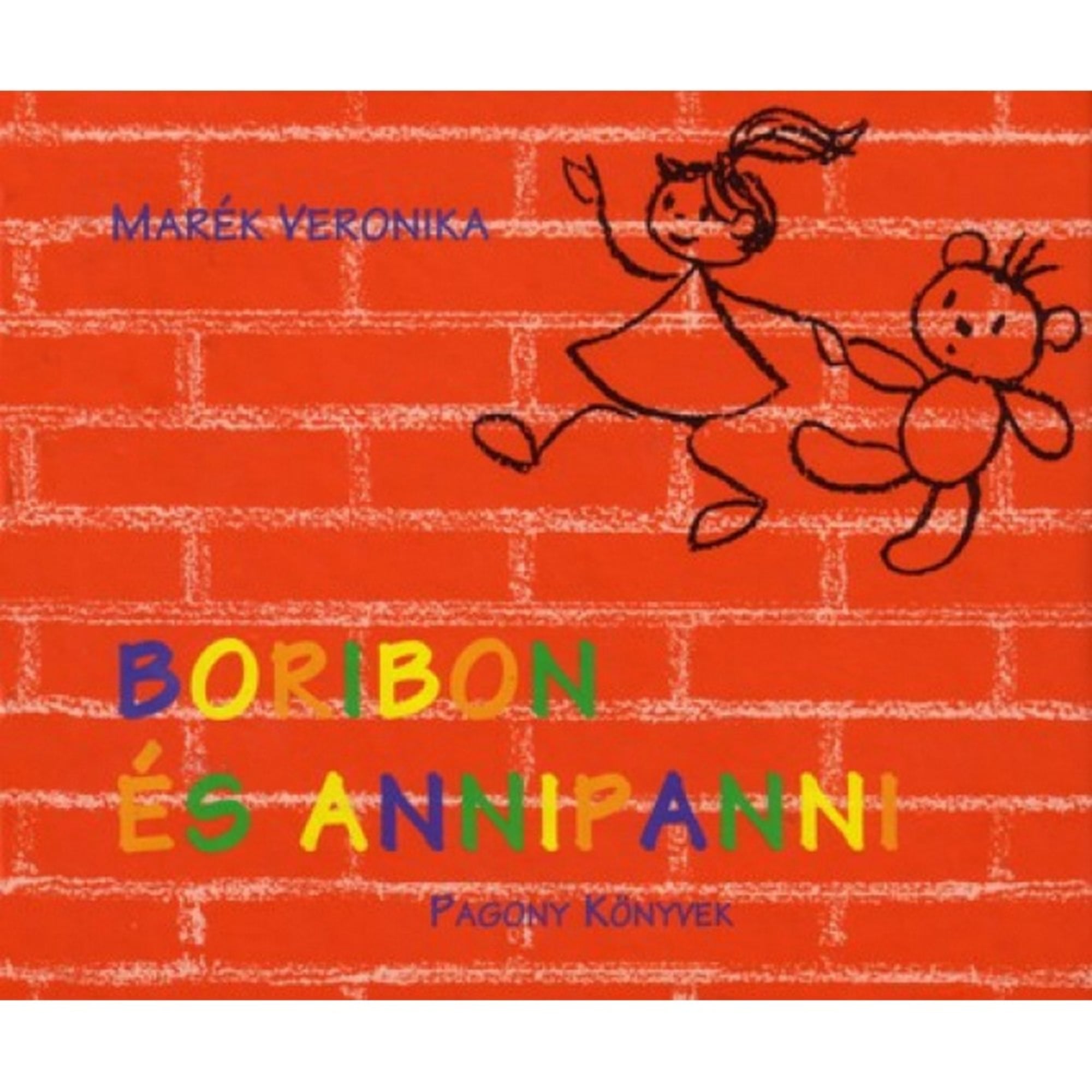 A képen Marék Veronika: Boribon és Annipanni című mesekönyvének borítója látható. A piros téglafalas háttéren egy fekete ceruzarajz ábrázolja Boribont és Annipannit, amint vidáman kézen fogva szaladnak. A cím színes betűkkel van kiírva, amely barátságos, gyerekbarát hangulatot áraszt.