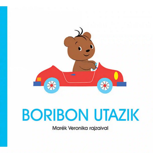 Boribon utazik babakönyv borítója, ahol Boribon egy piros autót vezet, vidám illusztrációval.