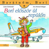 Bori először ül repülőn (Barátnőm, Bori 28.) carte în limba maghiară