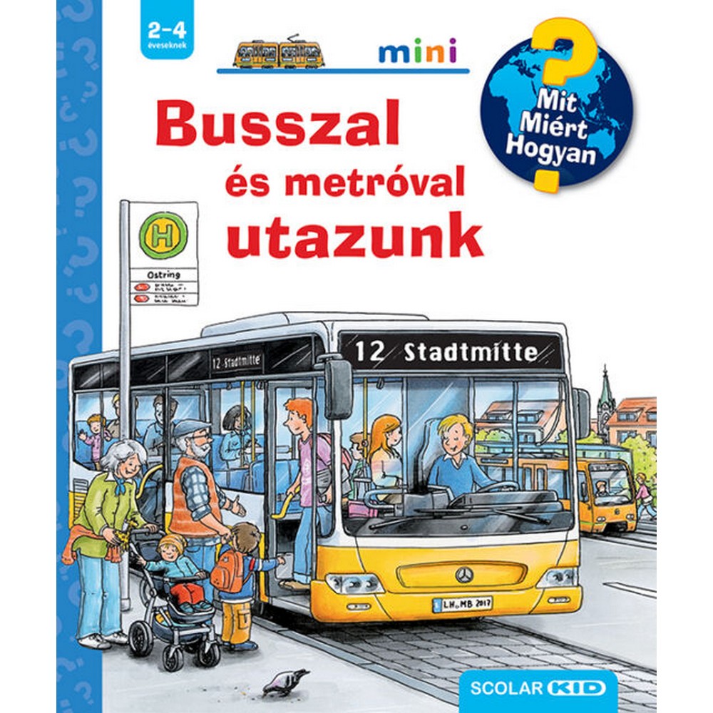 Busszal és metróval utazunk – Mit? Miért? Hogyan? Mini (55.)