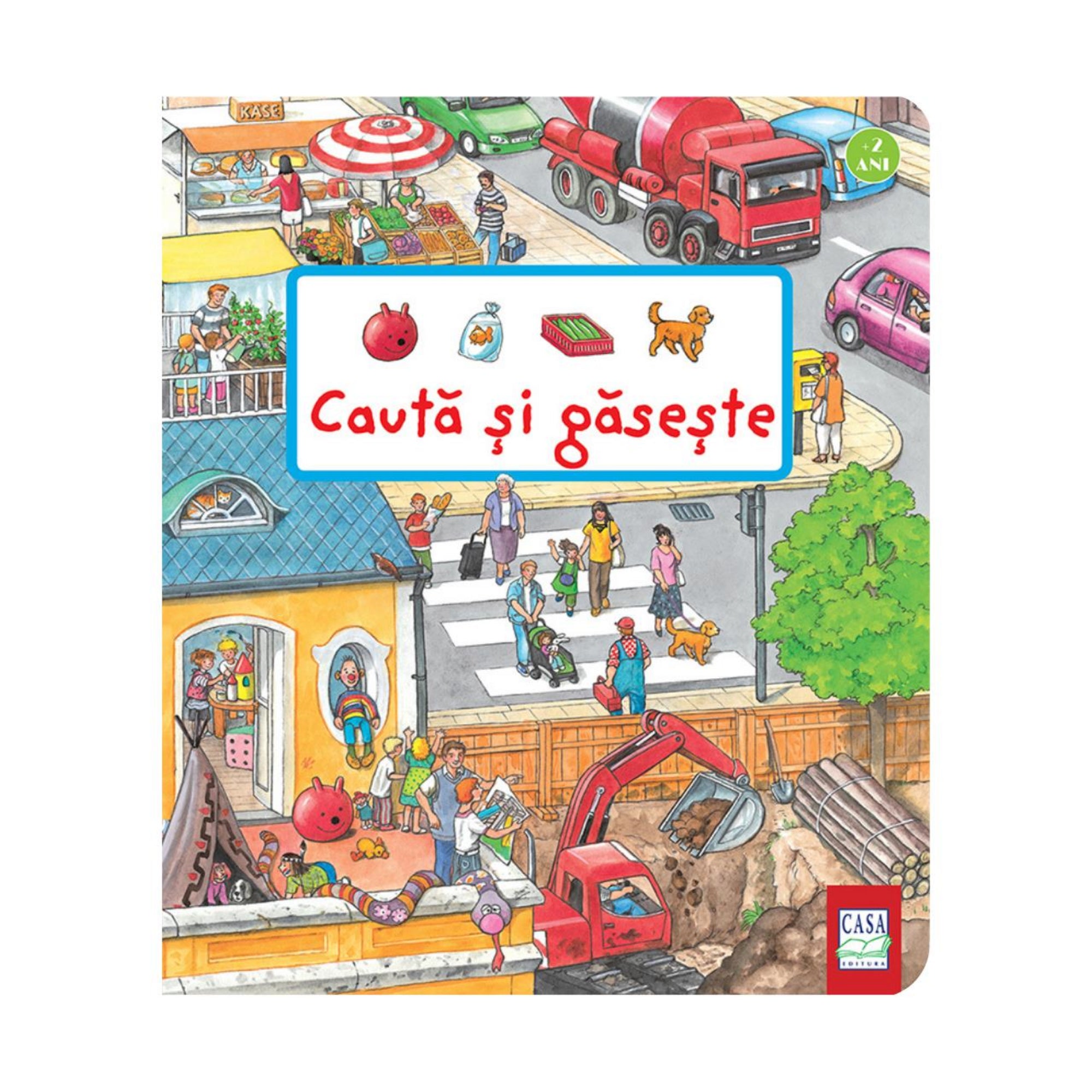 „Caută și găsește” román nyelvű gyerekkönyv borítója, amelyen színes városi jelenet látható: piac, zebrán átkelő emberek, kutyát sétáltatók, játszótér és munkagépek.