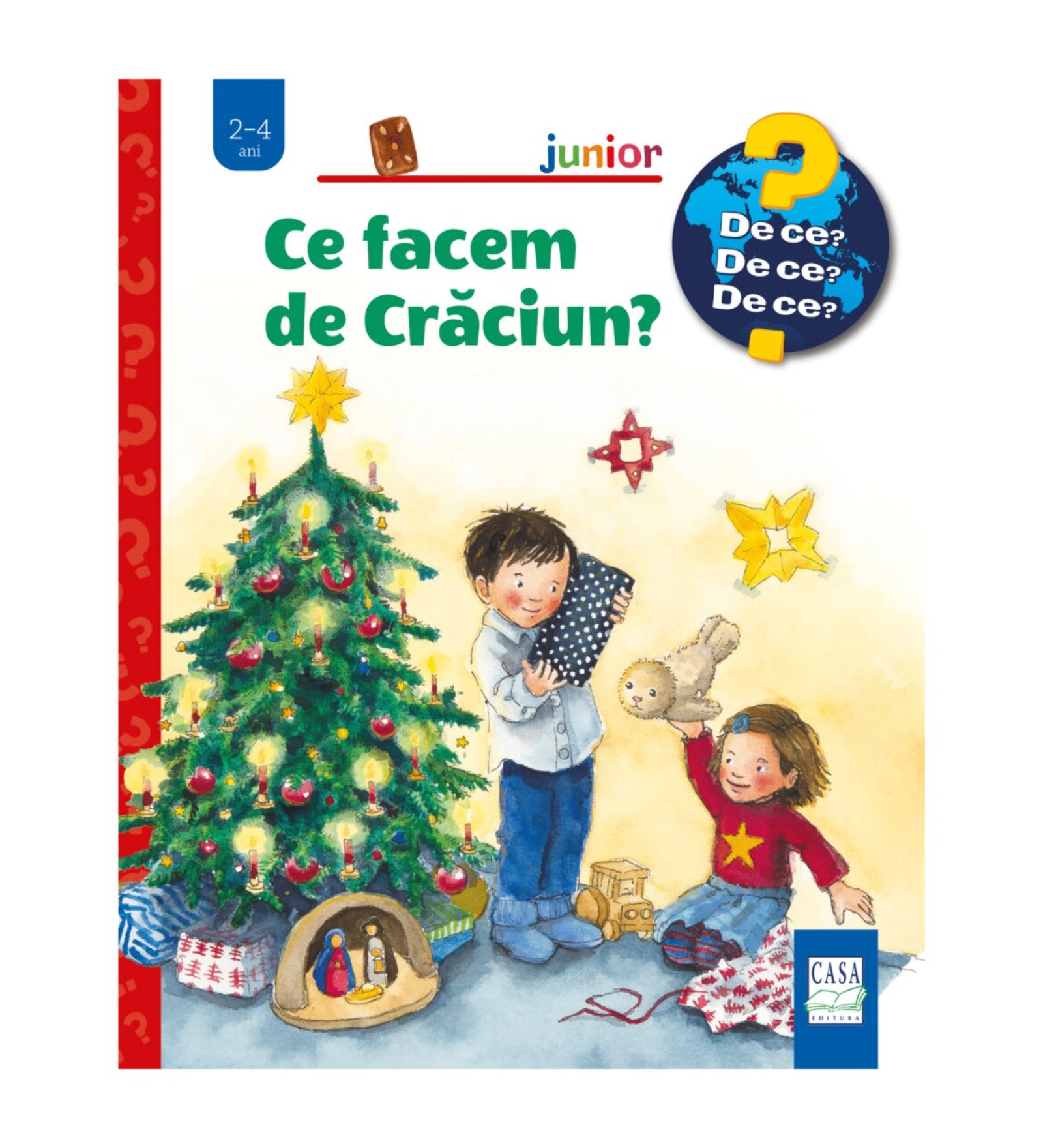 Ce facem de Crăciun? – gyerekkönyv borító, amelyen feldíszített karácsonyfa mellett két gyerek ajándékot bontogat, játékok és betlehemi jászol látható
