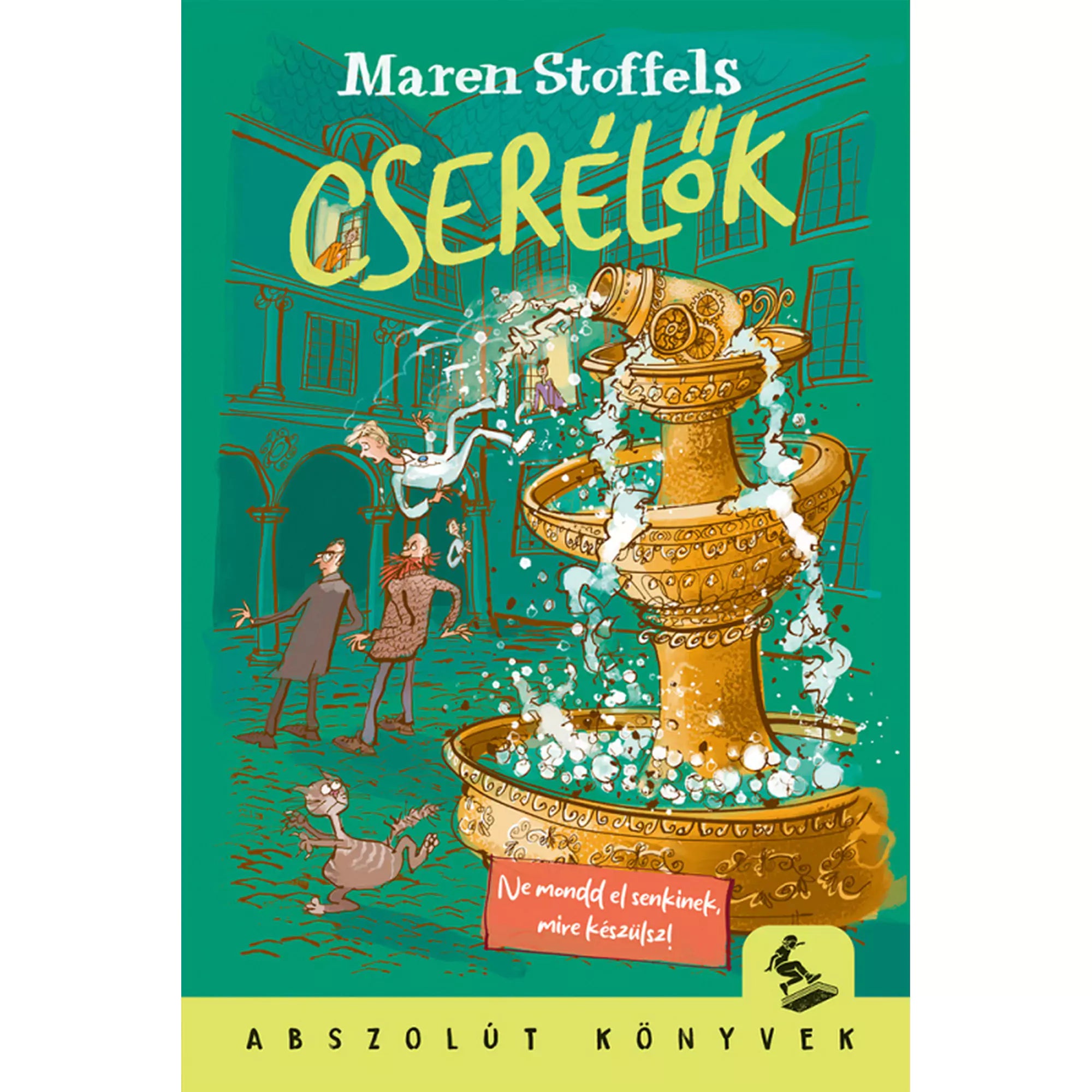 „Cserélők” című könyv borítója, amelyen egy aranyszínű szökőkútból víz és emberek repülnek ki, miközben két férfi és egy teknős döbbenten figyeli az eseményeket.