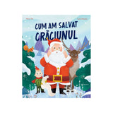 Cum am salvat Crăciunul - román nyelvű könyv