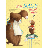 Elég nagy vagyok már? carte în limba maghiară
